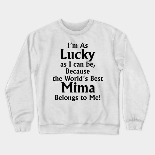 The World's Best Mima - Gift for Mima Crewneck Sweatshirt by lightningstore